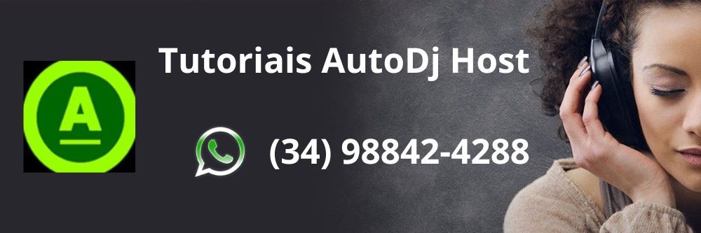 Você faz a diferença, quando você sabe o que faz... Tutoriais AutoDj Host